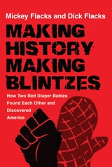 cover of Making History / Making Blintzes: How Two Red Diaper Babies Found Each Other and Discovered America