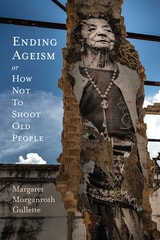 cover of Ending Ageism, or How Not to Shoot Old People