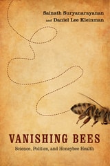cover of Vanishing Bees: Science, Politics, and Honeybee Health