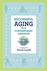 cover of Successful Aging as a Contemporary Obsession: Global Perspectives