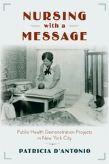 cover of Nursing with a Message: Public Health Demonstration Projects in New York City