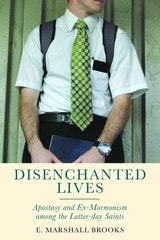 cover of Disenchanted Lives: Apostasy and Ex-Mormonism among the Latter-day Saints