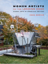 cover of Women Artists on the Leading Edge: Visual Arts at Douglass College