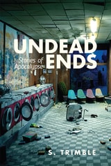 cover of Undead Ends: Stories of Apocalypse