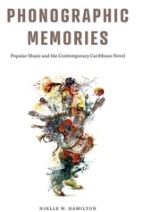 cover of Phonographic Memories: Popular Music and the Contemporary Caribbean Novel