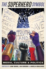 cover of The Superhero Symbol: Media, Culture, and Politics
