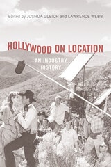 cover of Hollywood on Location: An Industry History
