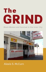 cover of The Grind: Black Women and Survival in the Inner City
