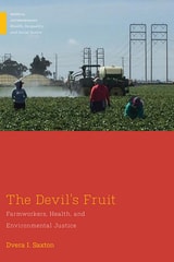 cover of The Devil's Fruit: Farmworkers, Health, and Environmental Justice