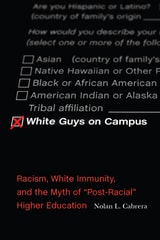 cover of White Guys on Campus: Racism, White Immunity, and the Myth of "Post-Racial" Higher Education