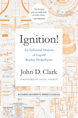 cover of Ignition!: An Informal History of Liquid Rocket Propellants