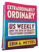 cover of Extraordinarily Ordinary: Us Weekly and the Rise of Reality Television Celebrity