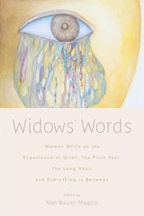 cover of Widows' Words: Women Write on the Experience of Grief, the First Year, the Long Haul, and Everything in Between