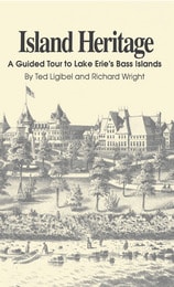 cover of ISLAND HERITAGE: A Guided Tour to Lake Erie’s Bass Islands