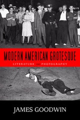 cover of Modern American Grotesque: Literature and Photography