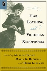 cover of Fear, Loathing, and Victorian Xenophobia