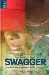 cover of The Ethics of Swagger: Prizewinning African American Novels, 1977–1993