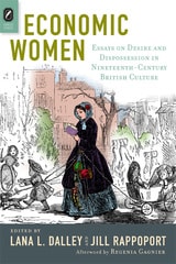 cover of Economic Women: Essays on Desire and Dispossession in Nineteenth-Century British Culture