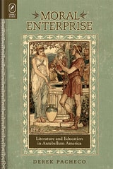cover of Moral Enterprise: Literature and Education in Antebellum America