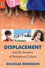 cover of Displacement and the Somatics of Postcolonial Culture