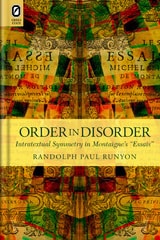 cover of Order in Disorder: Intratextual Symmetry in Montaigne's “Essais”