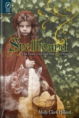 cover of Spellbound: The Fairy Tale and the Victorians