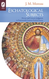 cover of Eschatological Subjects: Divine and Literary Judgment in Fourteenth-Century French Poetry