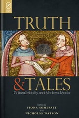 cover of Truth and Tales: Cultural Mobility and Medieval Media