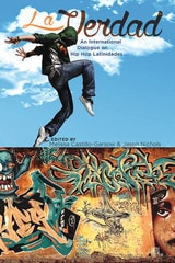 cover of La Verdad: An International Dialogue on Hip Hop Latinidades