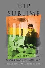 cover of Hip Sublime: Beat Writers and the Classical Tradition
