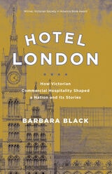 cover of Hotel London: How Victorian Commercial Hospitality Shaped a Nation and Its Stories