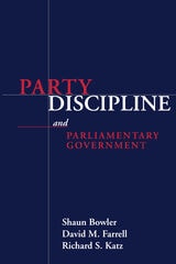 cover of PARTY DISCIPLINE AND PARLIAMENTARY GOVERNMENT