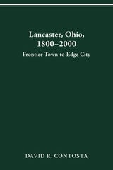 cover of Lancaster, Ohio, 1800–2000: FRONTIER TOWN TO EDGE CITY