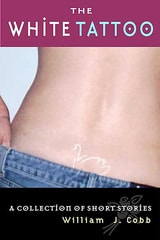 cover of WHITE TATTOO: A COLLECTION OF SHORT STORIES