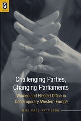 cover of CHALLENGING PARTIES, CHANGING PARLIAMENT: Women and Elected Office in Contemporary Western Europe