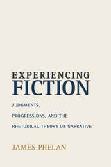 cover of Experiencing Fiction: Judgments, Progressions, and the Rhetorical Theory of Narrative