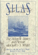cover of Silas: The Antarctic Diaries and Memoir of Charles S. Wright