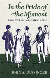 cover of In the Pride of the Moment: Encounters in Jane Austen’s World
