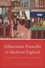 cover of Alliterative Proverbs in Medieval England: Language Choice and Literary Meaning
