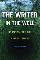cover of The Writer in the Well: On Misreading and Rewriting Literature