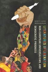 cover of Literatures of Liberation: Non-European Universalisms and Democratic Progress