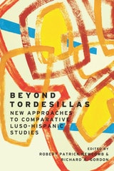 cover of Beyond Tordesillas: New Approaches to Comparative Luso-Hispanic Studies