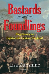 cover of BASTARDS AND FOUNDLINGS: ILLEGITIMACY IN EIGHTEENTH-CENTURY ENGLAND