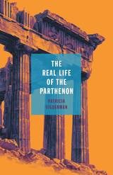 cover of The Real Life of the Parthenon