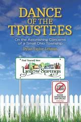 cover of Dance of the Trustees: On the Astonishing Concerns of a Small Ohio Township