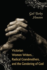 cover of Victorian Women Writers, Radical Grandmothers, and the Gendering of God