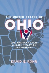 cover of The United States of Ohio: One American State and Its Impact on the Other Forty-Nine