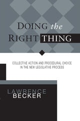 cover of DOING THE RIGHT THING: Collective Action and Procedural Choice in the New Legislative Process