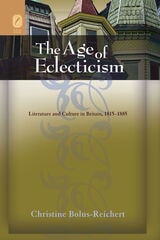 cover of The Age of Eclecticism: Literature and Culture in Britain, 1815–1885