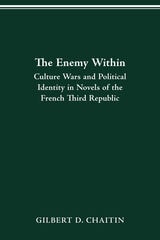 cover of Enemy Within: Culture Wars and Political Identity in Novels of the French Third Republic